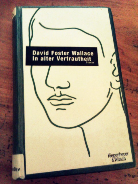 David Foster Wallace: In alter Vertrautheit